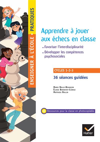 Apprendre à jouer aux échecs en classe - Cycles 1, 2 et 3