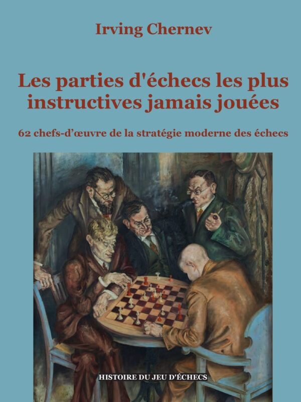 Les parties d'échecs les plus instructives jamais jouées